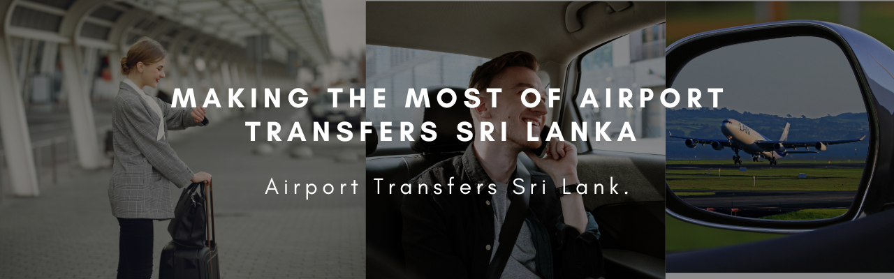 A Guide to Airport Transfers Sri Lanka